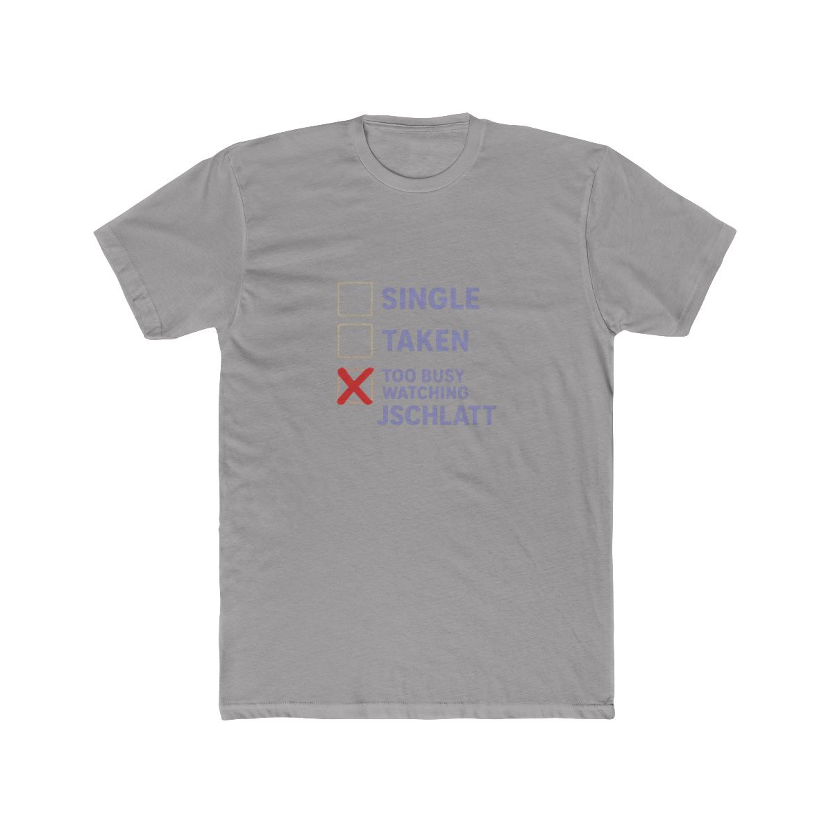 Hilarious Jschlatt Single Taken T-Shirt