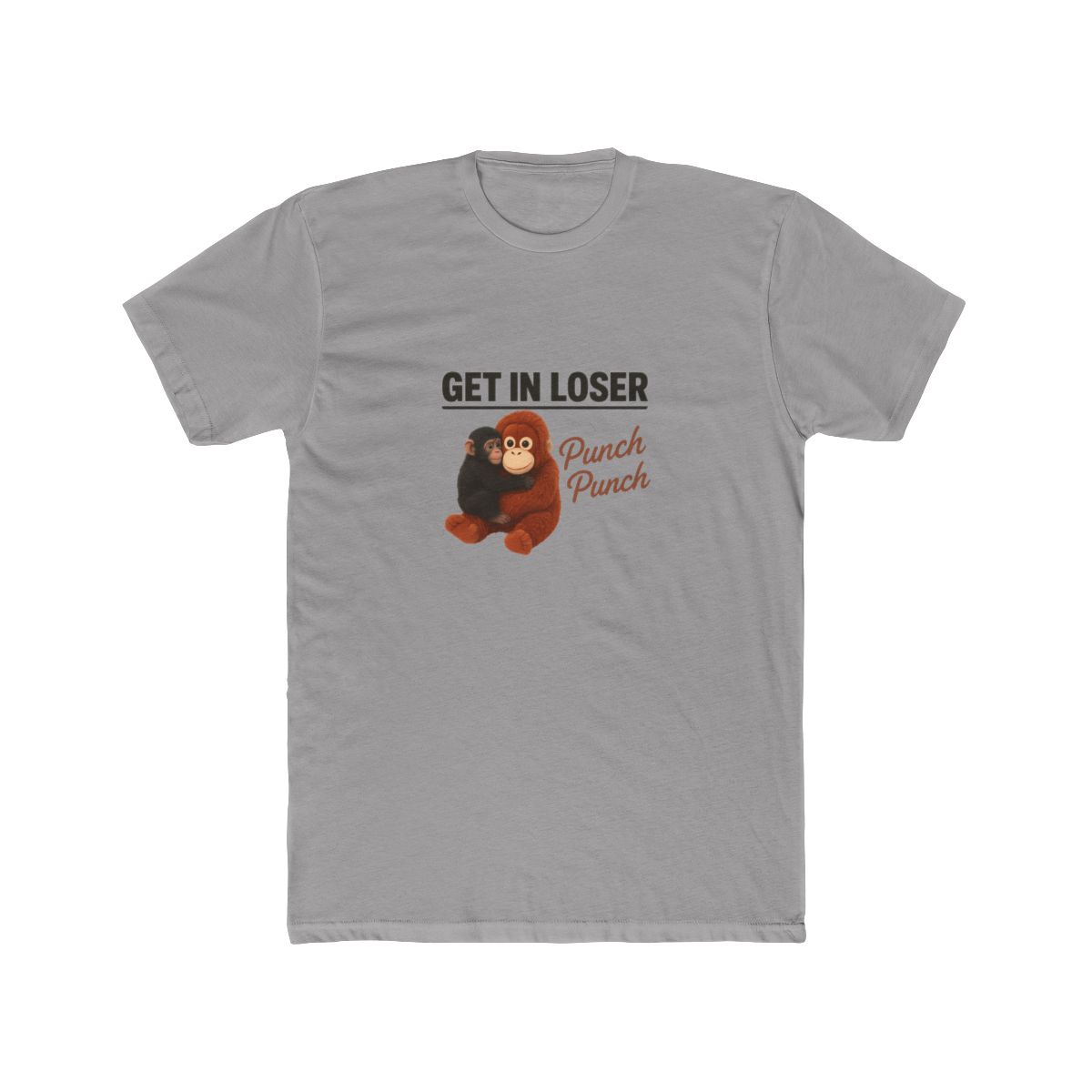 Get In Loser - PunchPunch - Monkey T-Shirt