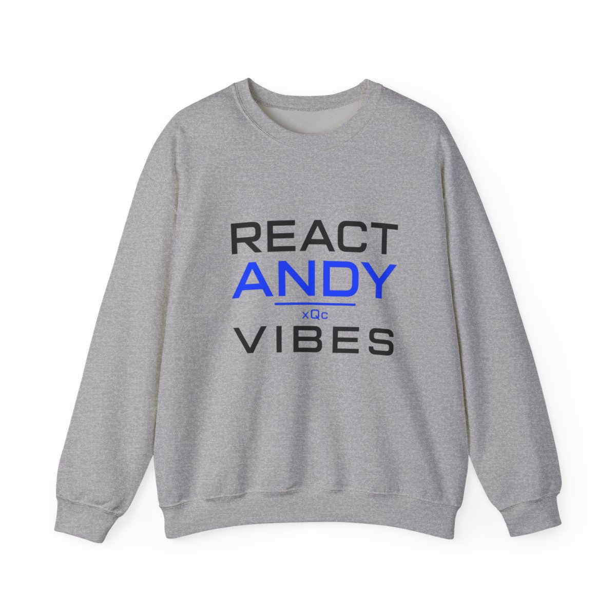 xQc "React Andy Vibes" Crewneck